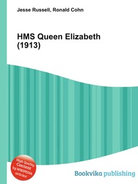 Jesse Russel - «HMS Queen Elizabeth (1913)»