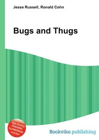 Jesse Russel - «Bugs and Thugs»