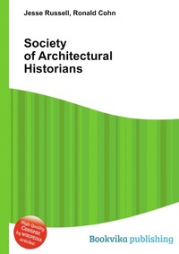 Jesse Russel - «Society of Architectural Historians»
