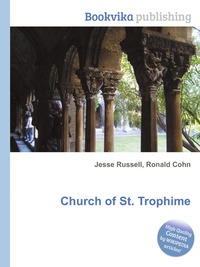 Jesse Russel - «Church of St. Trophime»