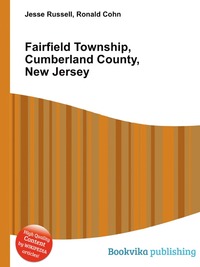 Jesse Russel - «Fairfield Township, Cumberland County, New Jersey»