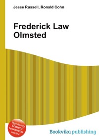 Jesse Russel - «Frederick Law Olmsted»