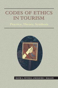 David A. Fennell, David Cruise, Ph.D. Malloy - «Codes of Ethics in Tourism: Practice, Theory, Synthesis (Aspects of Tourism)»