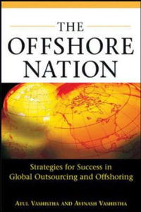 The Offshore Nation: Strategies for Success in Global Outsourcing and Offshoring