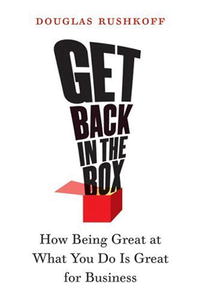 Get Back in the Box: How Being Great at What You Do Is Great for Business