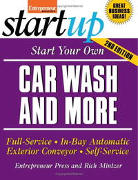 Start Your Own Car Wash and More (Start Your Own; Startup)