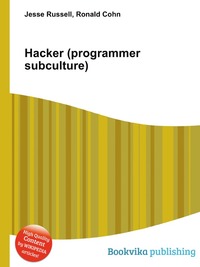 Jesse Russel - «Hacker (programmer subculture)»