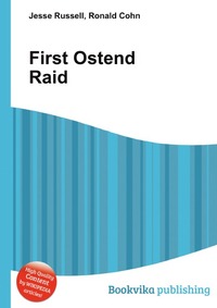 Jesse Russel - «First Ostend Raid»