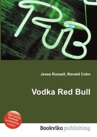 Jesse Russel - «Vodka Red Bull»