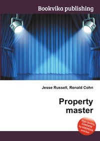 Jesse Russel - «Property master»