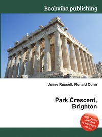 Jesse Russel - «Park Crescent, Brighton»