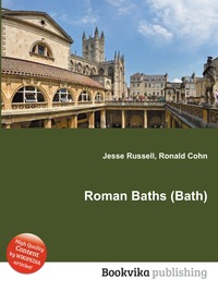 Jesse Russel - «Roman Baths (Bath)»