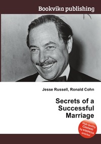 Jesse Russel - «Secrets of a Successful Marriage»