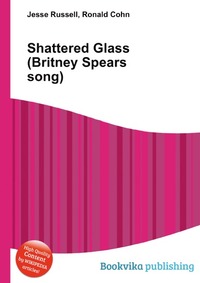Jesse Russel - «Shattered Glass (Britney Spears song)»