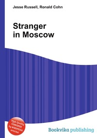 Stranger in Moscow