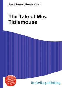 Jesse Russel - «The Tale of Mrs. Tittlemouse»