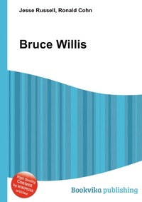 Jesse Russel - «Bruce Willis»