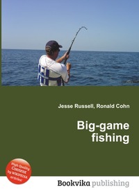 Jesse Russel - «Big-game fishing»