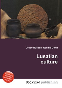 Jesse Russel - «Lusatian culture»