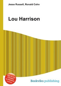 Jesse Russel - «Lou Harrison»