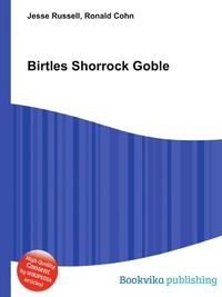 Jesse Russel - «Birtles Shorrock Goble»