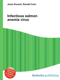 Jesse Russel - «Infectious salmon anemia virus»