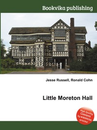 Jesse Russel - «Little Moreton Hall»