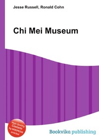 Jesse Russel - «Chi Mei Museum»