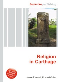 Jesse Russel - «Religion in Carthage»