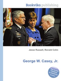 Jesse Russel - «George W. Casey, Jr»