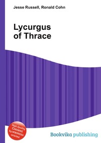 Jesse Russel - «Lycurgus of Thrace»