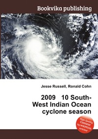 Jesse Russel - «2009 10 South-West Indian Ocean cyclone season»