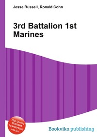 Jesse Russel - «3rd Battalion 1st Marines»