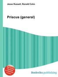 Jesse Russel - «Priscus (general)»