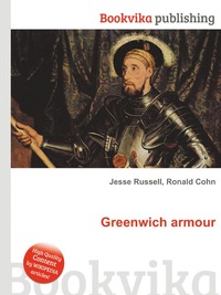 Jesse Russel - «Greenwich armour»