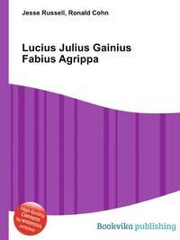 Jesse Russel - «Lucius Julius Gainius Fabius Agrippa»