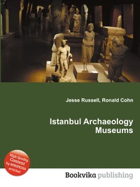 Jesse Russel - «Istanbul Archaeology Museums»