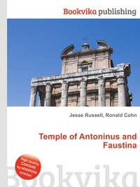 Jesse Russel - «Temple of Antoninus and Faustina»