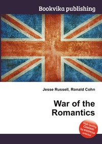Jesse Russel - «War of the Romantics»