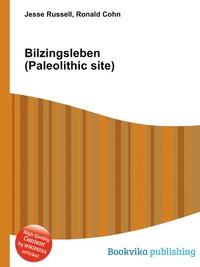 Jesse Russel - «Bilzingsleben (Paleolithic site)»