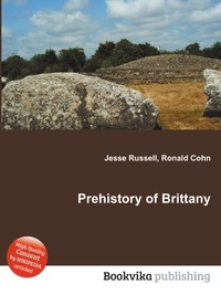 Jesse Russel - «Prehistory of Brittany»