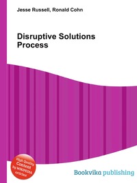 Disruptive Solutions Process