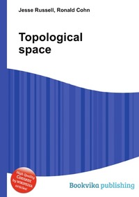 Jesse Russel - «Topological space»