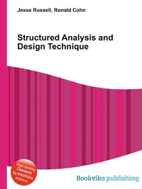 Jesse Russel - «Structured Analysis and Design Technique»