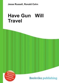 Jesse Russel - «Have Gun Will Travel»
