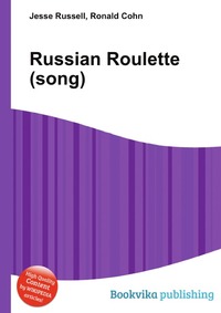 Jesse Russel - «Russian Roulette (song)»