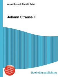 Jesse Russel - «Johann Strauss II»