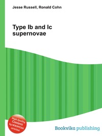 Jesse Russel - «Type Ib and Ic supernovae»
