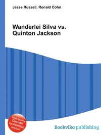 Jesse Russel - «Wanderlei Silva vs. Quinton Jackson»
