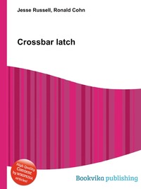Jesse Russel - «Crossbar latch»